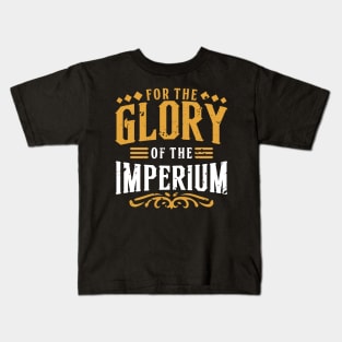 For the Glory - Imperium's Battlecry Kids T-Shirt